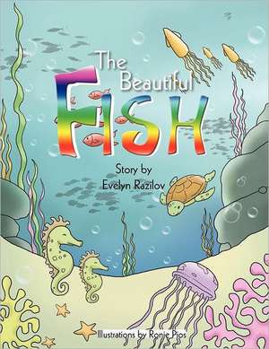 The Beautiful Fish de Evelyn Razilov