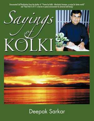 Sayings of Kolki de Deepak Sarkar