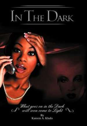 In the Dark de Kareem A. Khalis