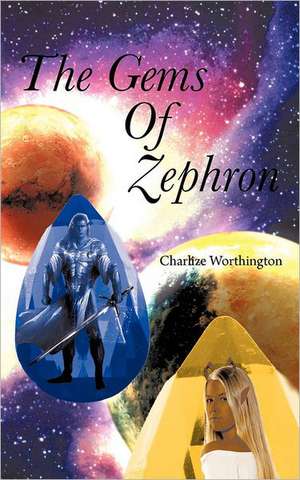 The Gems of Zephron de Charlize Worthington