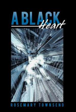 A Black Heart de Rosemary Townsend