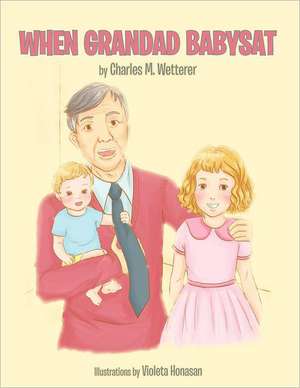 When Grandad Babysat de Charles M. Wetterer