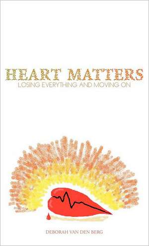 Heart Matters de Deborah Van Den Berg