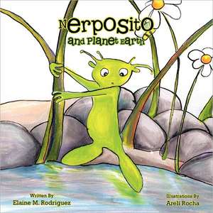 Nerposito and Planet Earth de Elaine M. Rodriguez