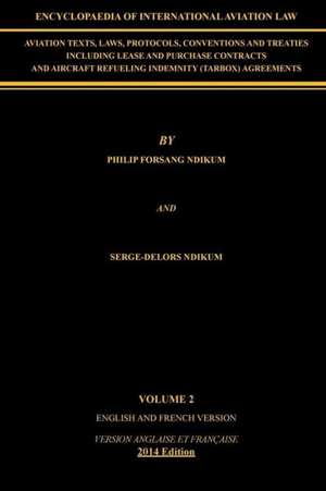 Encyclopaedia of International Aviation Law de Philip Forsang Ndikum