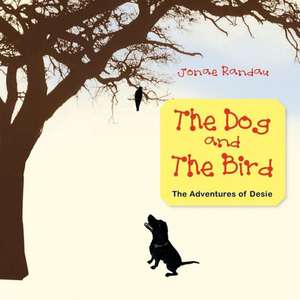 The Dog and the Bird de Jonae Randau