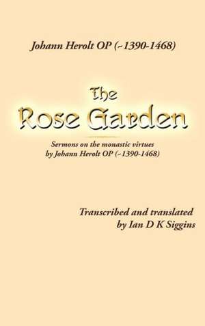 The Rose Garden de Ian D. K. Siggins