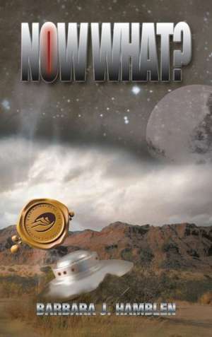 Now What? de Barbara J. Hamblen