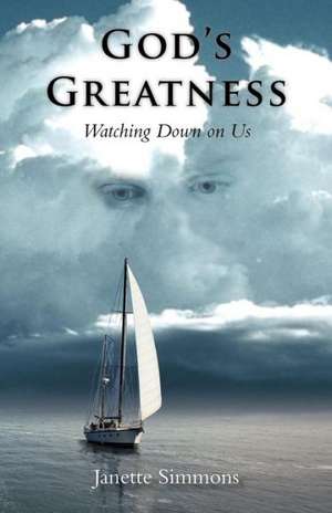 God's Greatness de Janette Simmons