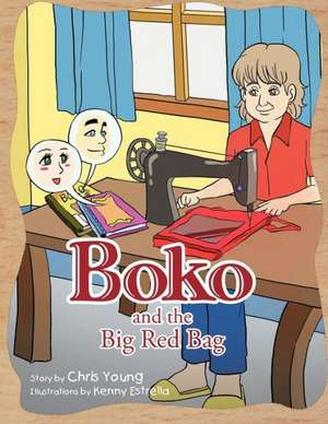 Boko and the Big Red Bag de Chris Young