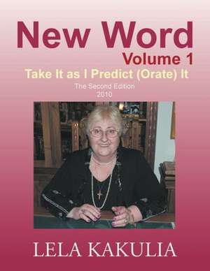 New Word Volume 1 de Lela Kakulia