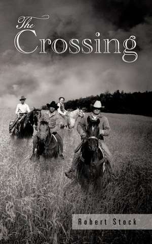 The Crossing de Robert Stock