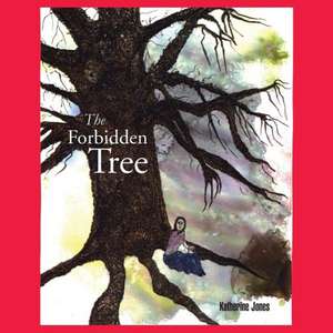 The Forbidden Tree de Katherine Jones