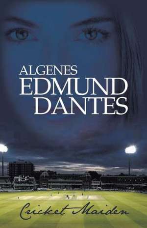 Cricket Maiden de Algenes Edmund Dantes