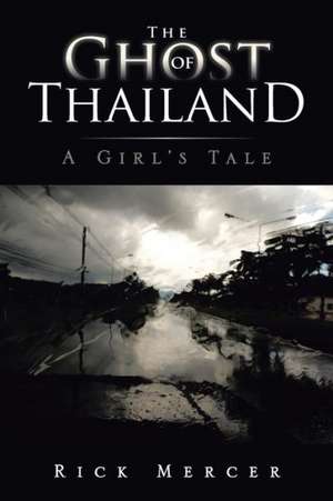 The Ghost of Thailand de Rick Mercer