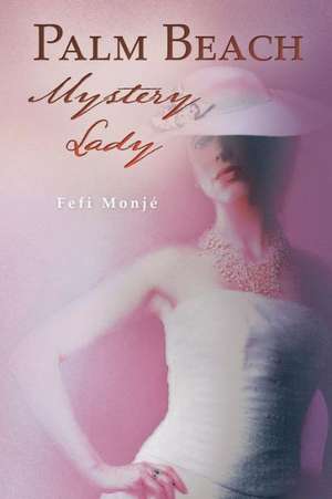 Palm Beach Mystery Lady de Fefi Monje