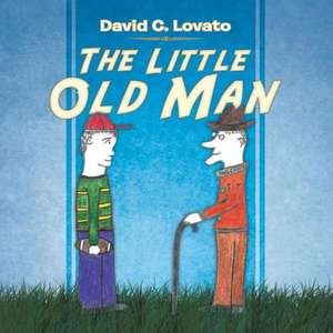 The Little Old Man de David C. Lovato