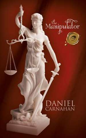 The Manipulator de Daniel Carnahan