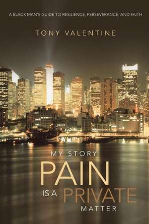 My Story de Tony Valentine