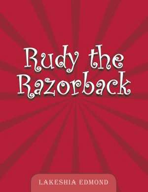 Rudy the Razorback de Lakeshia Edmond