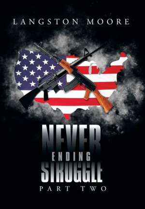 Moore, L: Never Ending Struggle
