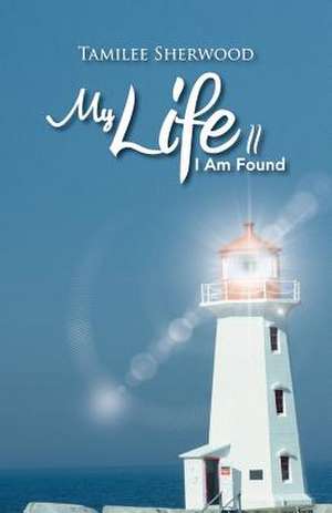 My Life II de Tamilee Sherwood