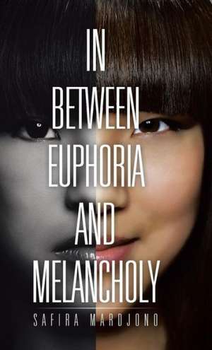 In Between Euphoria and Melancholy de Safira Mardjono