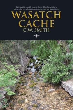 Wasatch Cache de Cw Smith