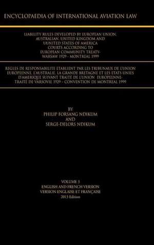 Encyclopaedia of International Aviation Law de Philip Forsang Ndikum