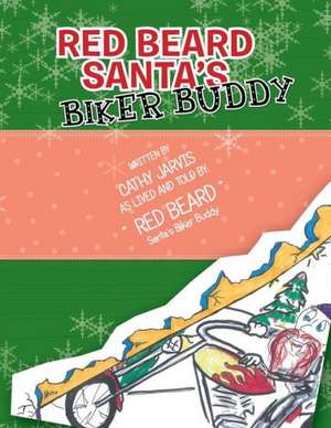 Red Beard Santa's Biker Buddy de Cathy Jarvis