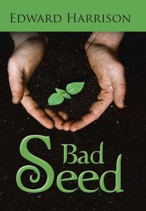 Bad Seed de Edward Harrison