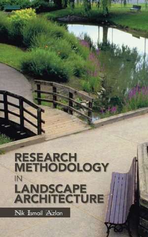 Research Methodology in Landscape Architecture de Nik Ismail Azlan