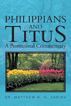 Philippians and Titus de Matthew O. Sadiku