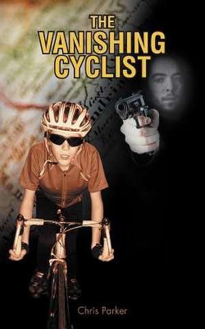 The Vanishing Cyclist de Chris Parker