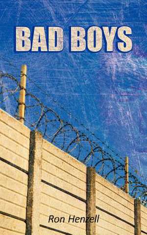 Bad Boys de Ron Henzell