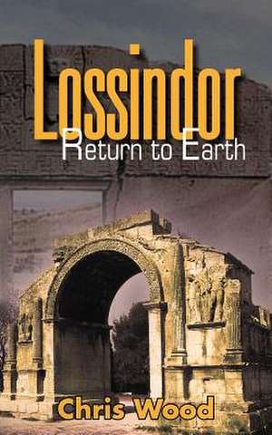 Lossindor - Return to Earth de Chris Wood