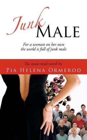 Junk Male de Pia Helena Ormerod