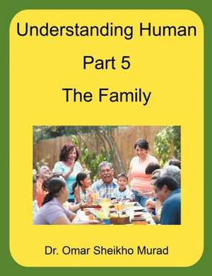 Understanding Human, Part 5, the Family de Omar Sheikho Murad