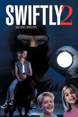 Swiftly 2 de Michael Maguire