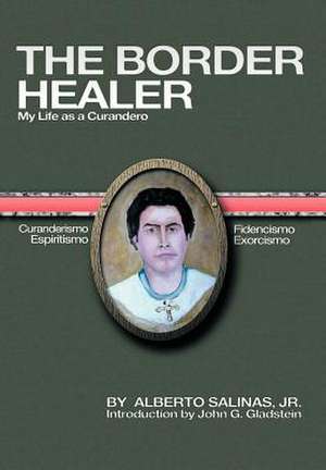 The Border Healer de Alberto Salinas