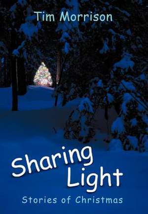 Sharing Light de Tim Morrison