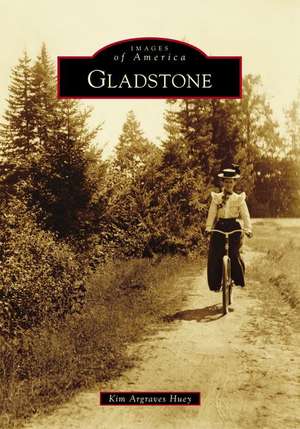 Gladstone de Kim Argraves Huey