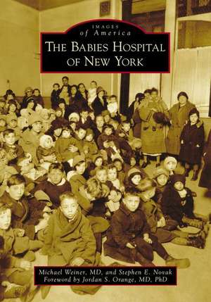 The Babies Hospital of New York de Michael Weiner