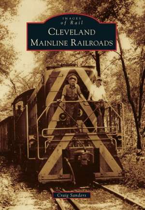 Cleveland Mainline Railroads de Craig Sanders