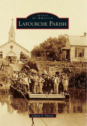 Lafourche Parish de Clifton P. Theriot