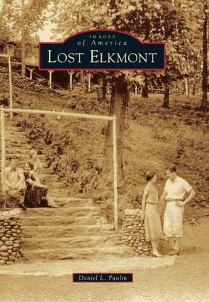 Lost Elkmont de Daniel L. Paulin