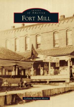 Fort Mill de Leanne Burnett Morse