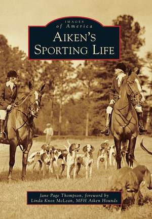 Aiken's Sporting Life de Jane Page Thompson