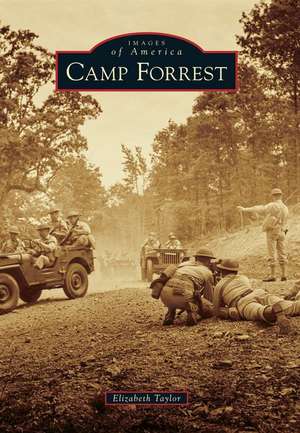 Camp Forrest de Elizabeth Taylor