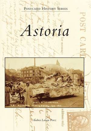 Astoria de Andrea Larson Perez